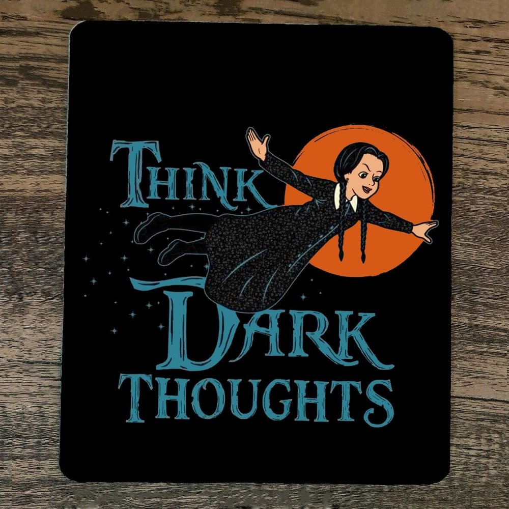 Mouse Pad Blast Think Dark Thoughts Wednesday Addamsโ Family